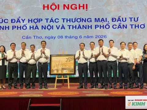 Hà Nội và Cần Thơ thúc đẩy hợp tác thương mại, đầu tư giai đoạn 2026 – 2030